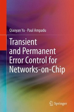 Transient and Permanent Error Control for Networks-on-Chip (eBook, PDF) - Yu, Qiaoyan; Ampadu, Paul