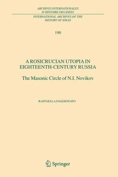 A Rosicrucian Utopia in Eighteenth-Century Russia (eBook, PDF) - Faggionato, Raffaella