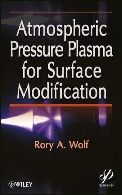 Atmospheric Pressure Plasma for Surface Modification (eBook, ePUB) - Wolf, Rory A.