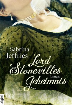Lord Stonevilles Geheimnis / Hellions of Halstead Hall Bd.1 (eBook, ePUB) - Jeffries, Sabrina