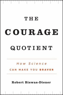 The Courage Quotient (eBook, PDF) - Biswas-Diener, Robert
