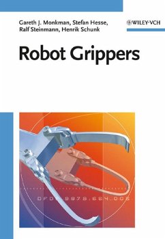 Robot Grippers (eBook, PDF) - Monkman, Gareth J.; Hesse, Stefan; Steinmann, Ralf; Schunk, Henrik