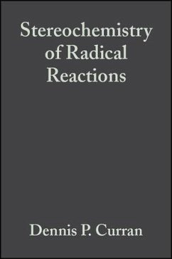 Stereochemistry of Radical Reactions (eBook, PDF) - Curran, Dennis P.; Porter, Ned A.; Giese, Bernd