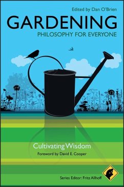 Gardening - Philosophy for Everyone (eBook, PDF)