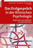 Das Erstgespräch in der Klinischen Psychologie (eBook, PDF) Das Erstgespräch in der Klinischen Psychologie (eBook, PDF)