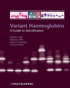 Variant Haemoglobins (eBook, PDF) - Bain, Barbara J.; Wild, Barbara; Stephens, Adrian; Phelan, Lorraine