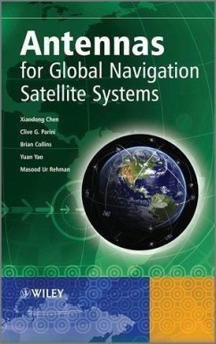 Antennas for Global Navigation Satellite Systems (eBook, PDF) - Chen, Xiaodong; Parini, Clive G.; Collins, Brian; Yao, Yuan; Rehman, Masood Ur