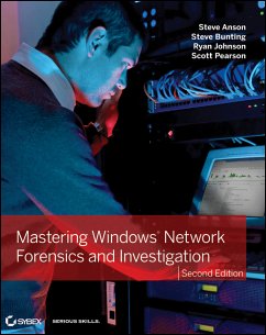 Mastering Windows Network Forensics and Investigation (eBook, PDF) - Anson, Steve; Bunting, Steve; Johnson, Ryan; Pearson, Scott