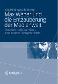 Max Weber und die Entzauberung der Medienwelt (eBook, PDF)