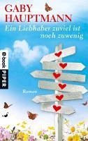 Ein Liebhaber zuviel ist noch zuwenig (eBook, ePUB) - Hauptmann, Gaby