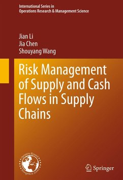 Risk Management of Supply and Cash Flows in Supply Chains (eBook, PDF) - Li, Jian; Chen, Jia; Wang, Shouyang