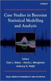 Case Studies in Bayesian Statistical Modelling and Analysis (eBook, PDF)