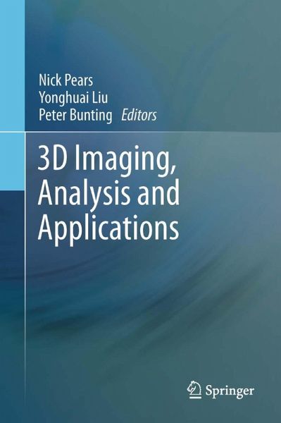 3D Imaging, Analysis and Applications (eBook, PDF) 3D Imaging, Analysis and Applications (eBook, PDF)