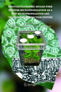 Photoautotrophic (sugar-free medium) Micropropagation as a New Micropropagation and Transplant Production System (eBook, PDF)