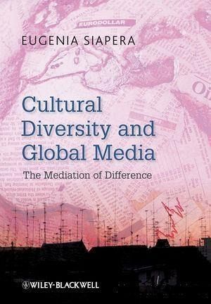 Cultural Diversity and Global Media (eBook, PDF) Cultural Diversity and Global Media (eBook, PDF)