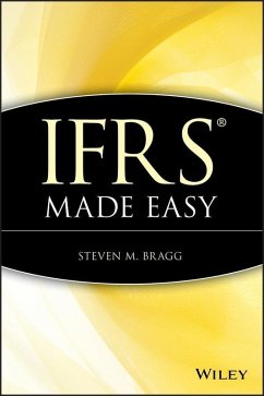IFRS Made Easy (eBook, PDF) - Bragg, Steven M.
