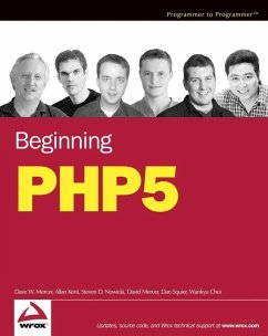 Beginning PHP5 (eBook, PDF) - Mercer, Dave W.; Kent, Allan; Nowicki, Steven D.; Mercer, David; Squier, Dan; Choi, Wankyu; Eide-Goodman, Heow; Lecky-Thompson, Ed; Morgan, Clark