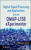 Digital Signal Processing and Applications with the OMAP - L138 eXperimenter (eBook, ePUB)