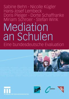 Mediation an Schulen (eBook, PDF) - Behn, Sabine; Kügler, Nicolle; Lembeck, Hans-Josef; Pleiger, Doris; Schaffranke, Dorte; Schroer, Miriam; Wink, Stefan
