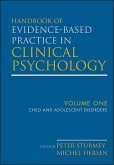 Handbook of Evidence-Based Practice in Clinical Psychology, Volume 1, Child and Adolescent Disorders (eBook, ePUB)