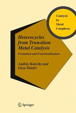 Heterocycles from Transition Metal Catalysis (eBook, PDF) - Kotschy, András; Timári, Géza