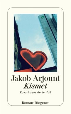 Kismet: Kayankayas vierter Fall Jakob Arjouni Author