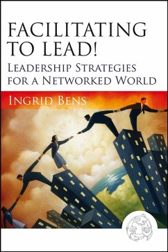 Facilitating to Lead! (eBook, PDF) - Bens, Ingrid