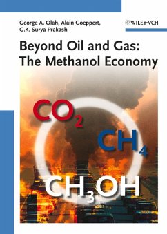 Beyond Oil and Gas: The Methanol Economy (eBook, PDF) - Olah, George A.; Goeppert, Alain; Prakash, G. K. Surya