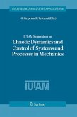 IUTAM Symposium on Chaotic Dynamics and Control of Systems and Processes in Mechanics (eBook, PDF)