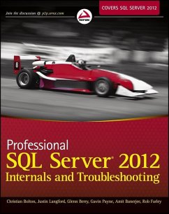 Professional SQL Server 2012 Internals and Troubleshooting (eBook, ePUB) - Bolton, Christian; Langford, Justin; Berry, Glenn; Payne, Gavin; Banerjee, Amit; Farley, Rob