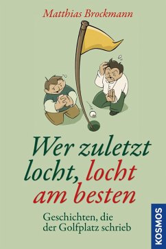 Wer zuletzt locht, locht am besten (eBook, ePUB) - Brockmann, Matthias