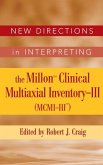New Directions in Interpreting the Millon Clinical Multiaxial Inventory-III (MCMI-III) (eBook, PDF)