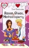 Rosen, Chaos, Hochzeitsparty (eBook, ePUB)