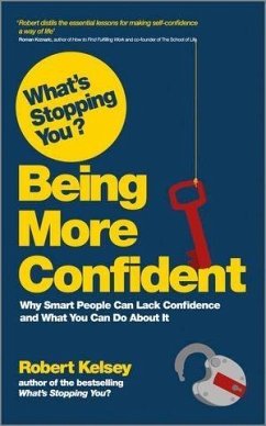 What's Stopping You? Being More Confident (eBook, PDF) - Kelsey, Robert