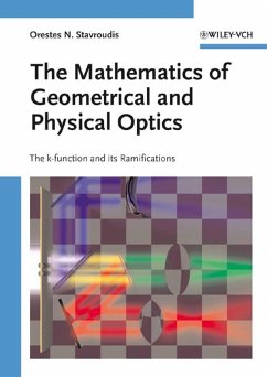 The Mathematics of Geometrical and Physical Optics (eBook, PDF) - Stavroudis, Orestes N.