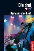 Der Mann ohne Kopf / Die drei Fragezeichen Bd.106 (eBook, ePUB)