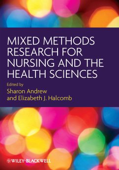 Mixed Methods Research for Nursing and the Health Sciences (eBook, PDF) - Andrew, Sharon; Halcomb, Elizabeth