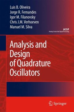 Analysis and Design of Quadrature Oscillators (eBook, PDF) - Oliveira, Luis B.; Fernandes, Jorge R.; Filanovsky, Igor M.; Verhoeven, Chris J. M.; Silva, Manuel M.