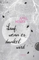 Lauf, wenn es dunkel wird (eBook, ePUB) - Henry, April