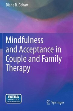 Mindfulness and Acceptance in Couple and Family Therapy (eBook, PDF) - Gehart, Diane R.