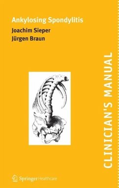 Clinician's Manual on Ankylosing Spondylitis (eBook, PDF) - Sieper, Joachim; Braun, Jürgen