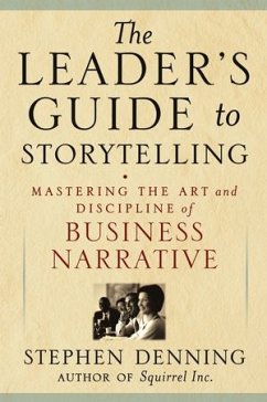 The Leader's Guide to Storytelling (eBook, PDF) - Denning, Stephen