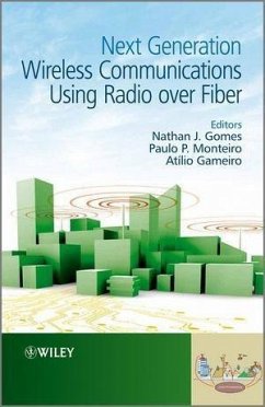 Next Generation Wireless Communications Using Radio over Fiber (eBook, PDF) - Gomes, Nathan J.; Monteiro, Paulo P.; Gameiro, Atílio