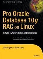 Pro Oracle Database 10g RAC on Linux (eBook, PDF) - Shaw, John; Dyke, Julian