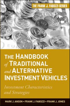 The Handbook of Traditional and Alternative Investment Vehicles (eBook, PDF) - Anson, Mark J. P.; Fabozzi, Frank J.; Jones, Frank J.