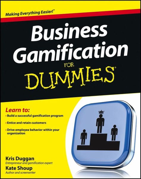 Business Gamification For Dummies (eBook, PDF) Business Gamification For Dummies (eBook, PDF)