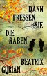 Dann fressen sie die Raben / X-Thriller... - Bild 1