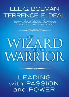 The Wizard and the Warrior (eBook, ePUB) - Bolman, Lee G.; Deal, Terrence E.
