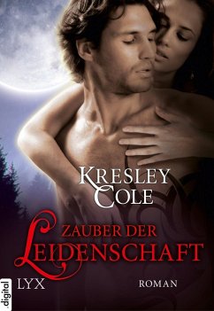 Zauber der Leidenschaft / The Immortals After Dark Bd.6 (eBook, ePUB) - Cole, Kresley