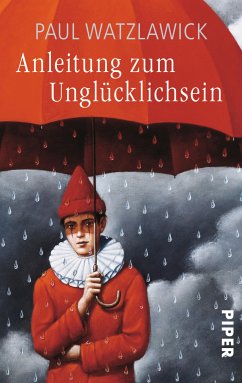 Anleitung zum Unglücklichsein (eBook, ePUB) - Watzlawick, Paul